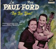 Les Paul AND Mary Ford It's A Lonesome Old Town