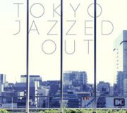 TOKYO JAZZED OUT
