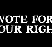 VOTE FOR YOUR RIGHT