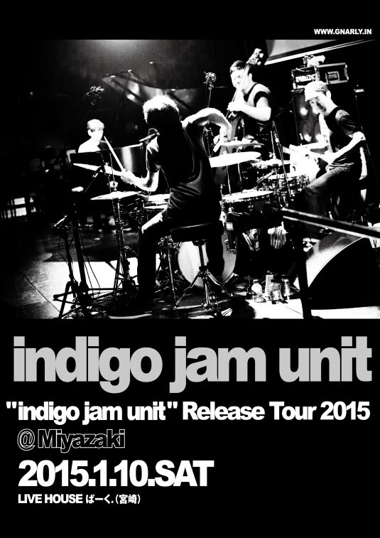 indigo jam unit Release Tour 2015 @ Miyazaki
