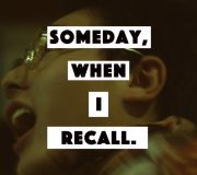 Someday, When I Recall.〈ノーカット版〉
