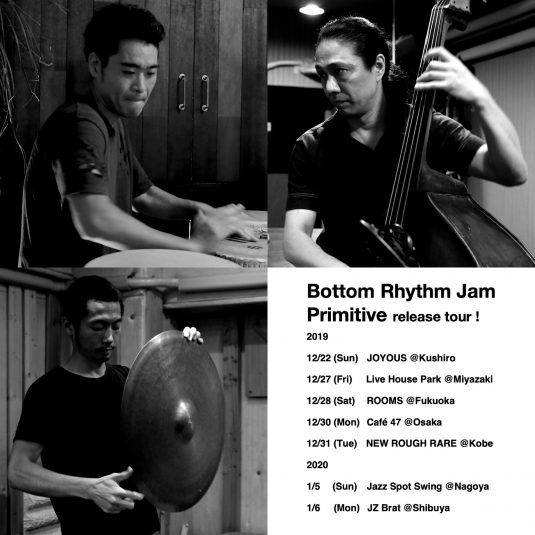Bottom Rhythm Jam - Primitive - release tour 2019-2020