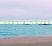 Today's waves. #20(feat.mabanua)